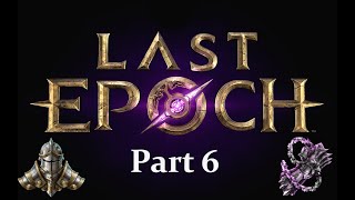 Last Epoch - Sentinel Void Knight Warpath Build - Part 6
