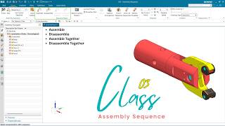 Class03 Assembly Sequence | Assemble, Disassemble, Assemble Together & Disassemble Together