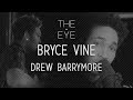 Bryce Vine - Drew Barrymore | THE EYE