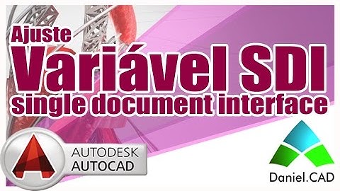 AutoCAD 2015 - Variável SDI (Single Document Interface)