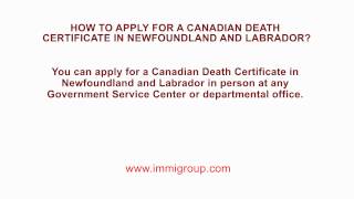 Details How to apply for a Canadian Death Certificate in Newfoundland and Labrador Guide