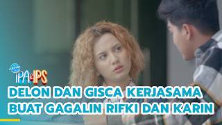 Delon invites Gisca to work together to thwart Rifki and Karin's relationship | FORMER SCIENCE & ...
