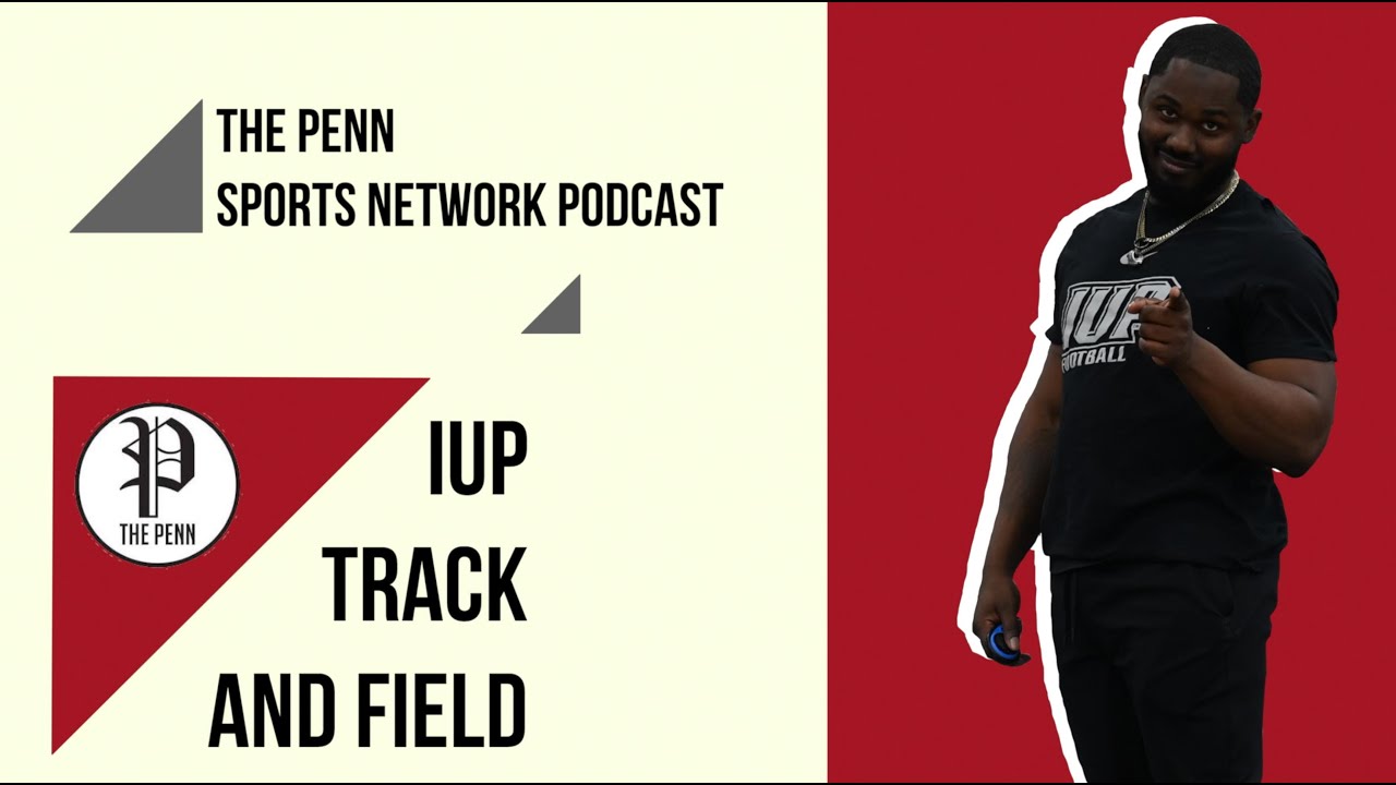 The Penn Sports Network Podcast  |  IUP Track and Field