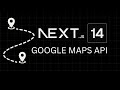 Lesson 7 : Getting started with the Google Maps API | Mastering Google Maps API in Next.js