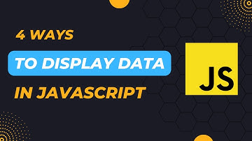 4 Ways to Display data in Javascript | Javascript Output