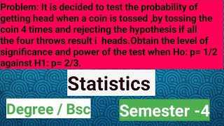 problem // statistics // level of significance // power of test // semester 4// degree.