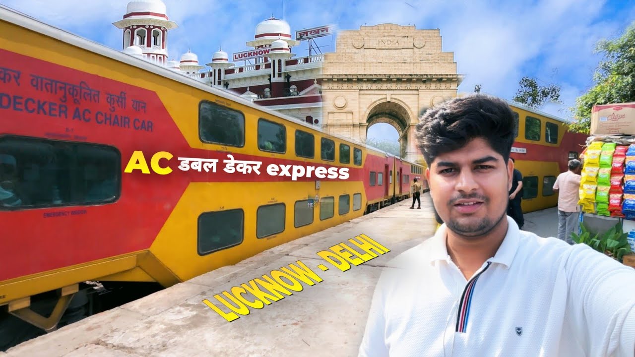 My First Lucknow-Anand Vihar Double Decker Train Journey Experience ...