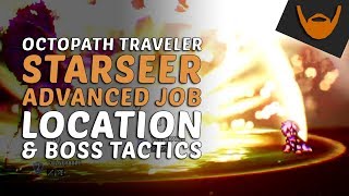 Octopath Traveler - Starseer Advanced Job Location & Boss Tactics