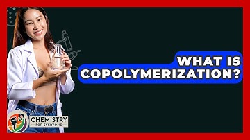 What Is Copolymerization? - Chemistry For Everyone