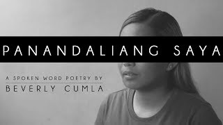 PANANDALIANG SAYA - Spoken Word Poetry | Beverly Cumla