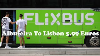 FlixBus starts from 5.99 Euros Albufeira to Lisbon (oriente) II Albufeira, Portugal II 16-03-2021