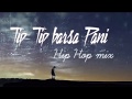 20 tip tip barsa pani hip hop mix   akshay the a   hq mp3 youtube