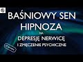 Baniowy sen  hipnoza na nerwic depresj i zmczenie psychiczne  wersja na noc