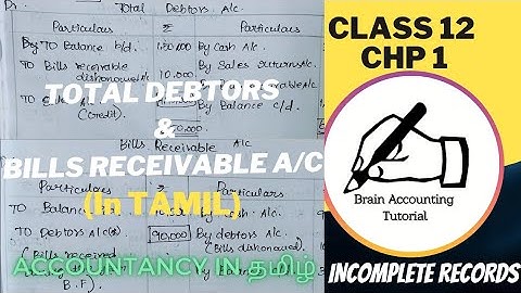 How to prepare Total Debtors A/C & Bills Receivable A/C in tamil|Incomplete Records|12th STD|தமிழில்