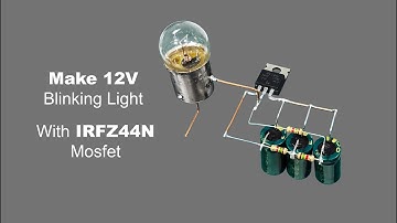 How to Make a 12V Blinking Light Using IRFZ44N Mosfet - RK Electronics Karachi