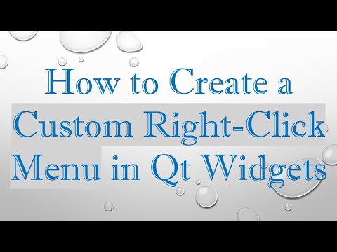 How to Create a Custom Right-Click Menu in Qt Widgets