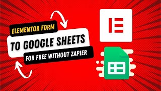 How to Connect Elementor Form to Google Sheets for FREE without Zapier