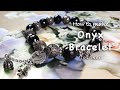 Onyx Bracelet | Handmade Jewelry | Fashion Jewelry | Jewelry Making|Bracelet DIY|핸드메이드 쥬얼리 | 오닉스 팔찌