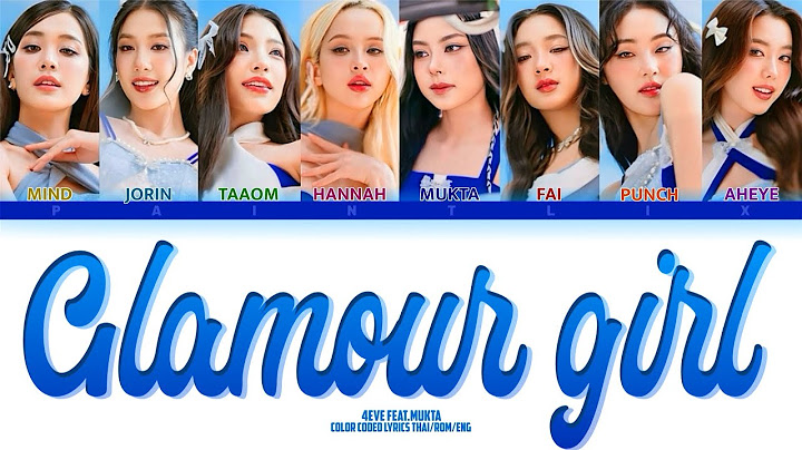 ติดแก(ลม) Glamour Girl - 4EVE [Lyrics Thai/Rom/Eng]