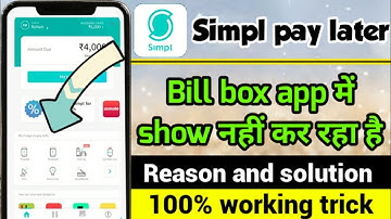 simpl pay later bill box | simpl bill box show nahi kar raha hai | simpl bill box problem solved