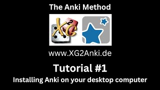 Rainer's XG2Anki Tutorial #1: Installing Anki on your desktop computer