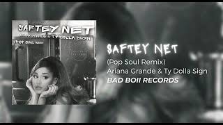 Ariana Grande & Ty Dolla Sign - Saftey Net (Pop Soul Remix)