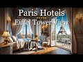 10 Best Hotels with Eiffel Tower View in 2024 [Top 10 Paris Hotels]