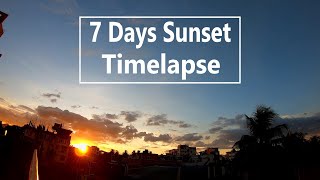 7 Days Sunset Time lapse | Time lapse Gopro | Time lapse