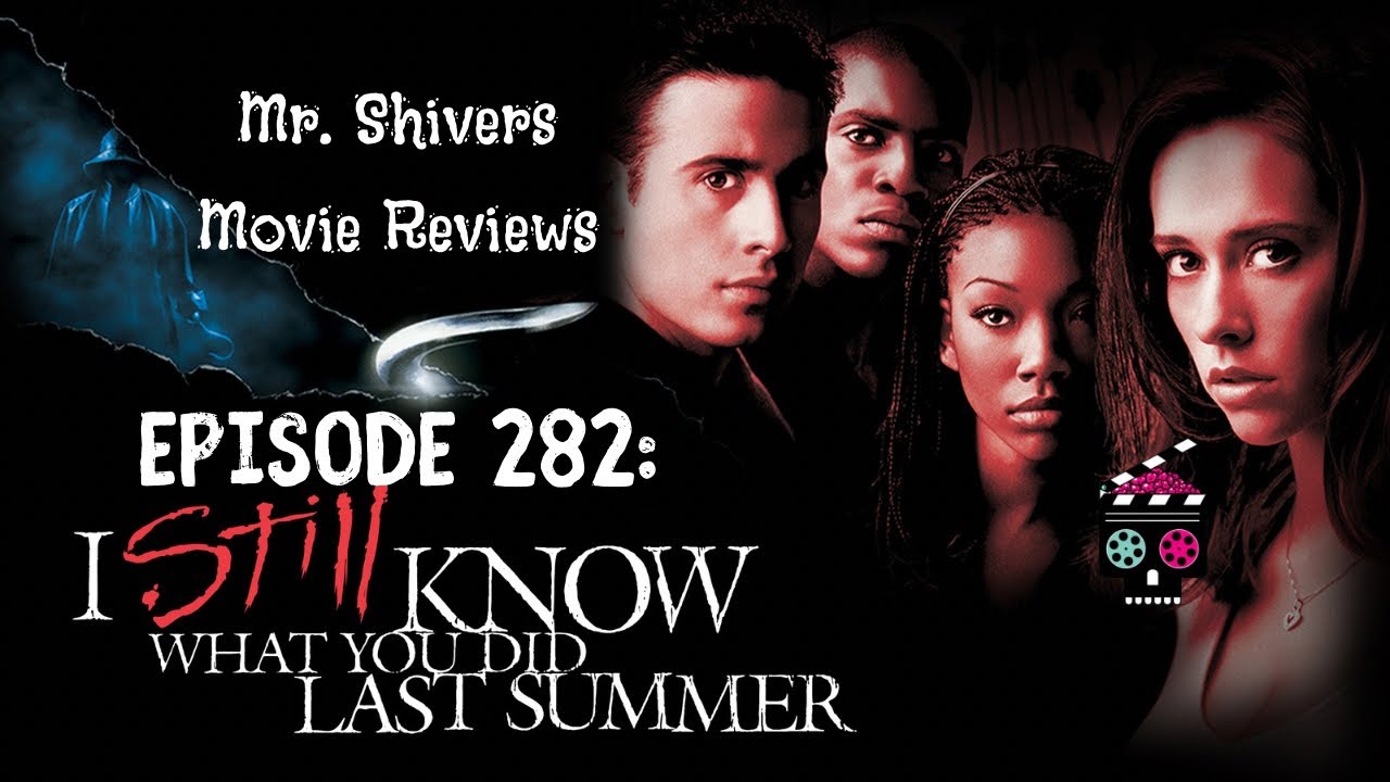EPISODE 282: I Still Know What You Did Last Summer - YouTube
