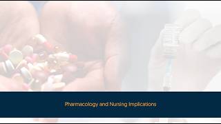 Pharmacology and Nursing Implications