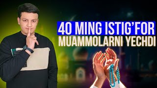 40 ming istig'for muammolarni yechdi