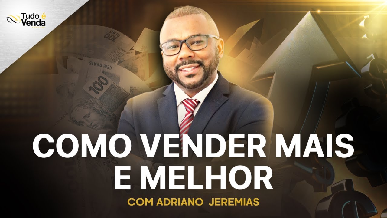 COMO VENDER MAIS E MELHOR - TUDO É VENDA [EP01] - YouTube