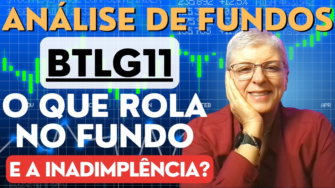 BTLG11 - Compras, Vendas e Inadimplência - O que está rolando com o Fundo?