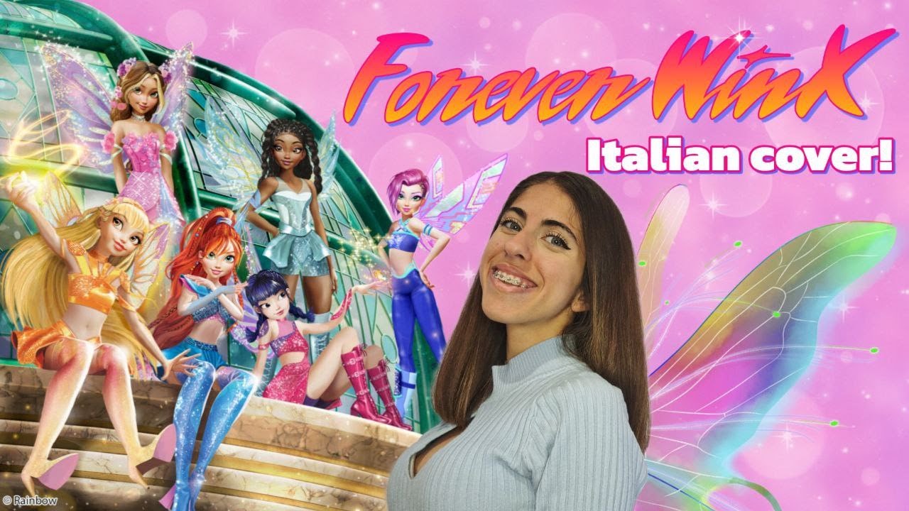 Winx Reboot - Forever Winx (Italian Cover!)