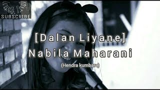 Dalan Liyane (lirik video) | Nabila Maharani