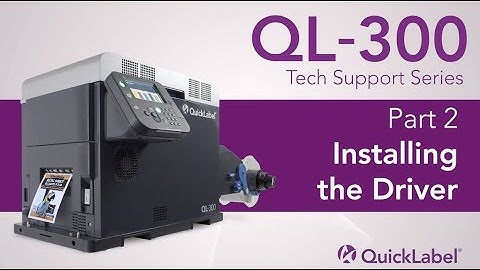 QL-300 Tech Support: Installing the Printer Driver