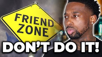 5 Ways To Prevent From Being In The Friend Zone!