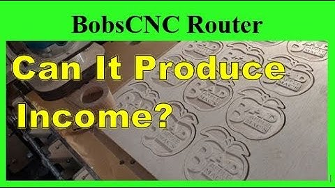 Is BobsCNC A Production Machine To Earn Income, BobsCNC E3 E4 CNC Router, Make Money With CNC Router