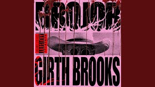 GIRTH BROOKS - BROJOB