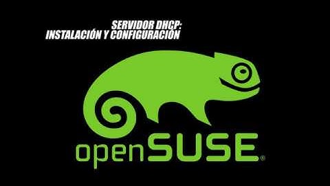 Servidor DHCP | Instalación y configuración OpenSUSE | Eduardo Blanco