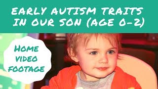 Home Video Footage of Our Son's Early Autism Traits (Up to His 2nd Birthday)