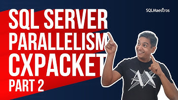 SQL Server Parallelism (Part 2 of CXPACKET) (by Amit Bansal)