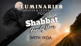 Shabbat Family Show 24 July  2026 ~Luminaries Fifty Eight