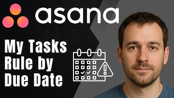 Asana My Tasks: How to Create a Rule Based on Due Date (2025 Automation & Productivity Tutorial)