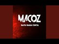 Macoz satu rasa cinta