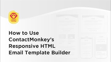 How to Use ContactMonkey’s Responsive HTML Email Template Builder