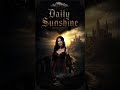 Daily Sunshine | Gothic Metal song | about Change and Hope