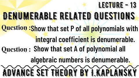 Denumerable related Questions , Advance Set Theory by I.Kaplansky