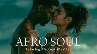 OLA Afro Soul | Emotional Afrobeat Journey β’ Calm Rhythms to Unwind Slowly