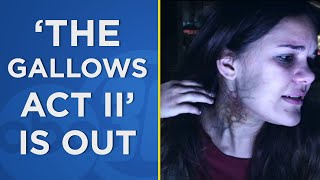 Horror film 'The Gallows Act II' - sequel to 'The Gallows' - is out